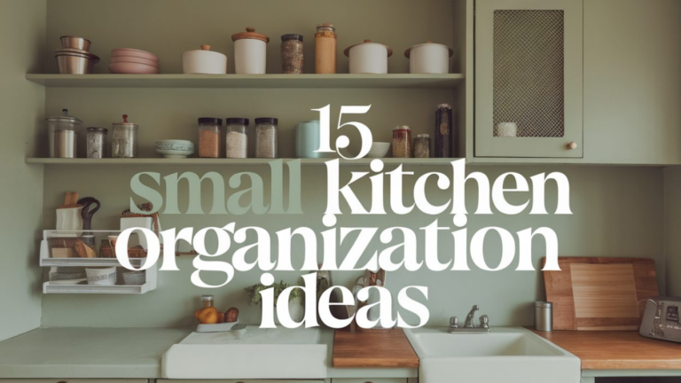 15 Small Kitchen Organization Ideas That Save Space 2026